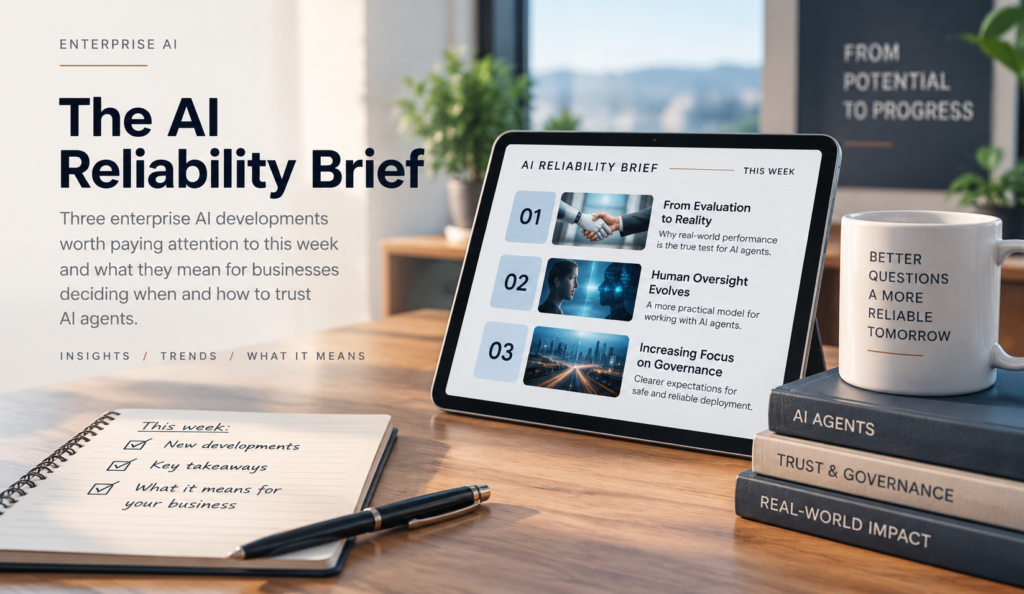 The AI Reliability Brief
